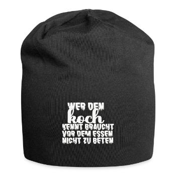 Den Koch Kennt Braucht Vor Dem Essen Nicht Beten - Jersey-Beanie - Schwarz - Vorne