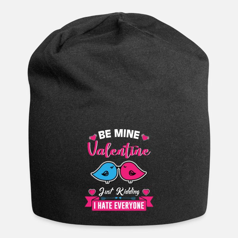BE MINE Valentines just kidding i hate everyone - Jersey Beanie - black