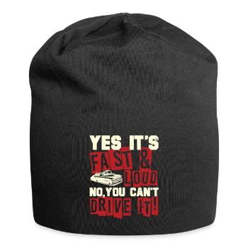 Yes It's Fast & Loud No You Can not Drive It! Funny - Jersey Beanie - black - Front