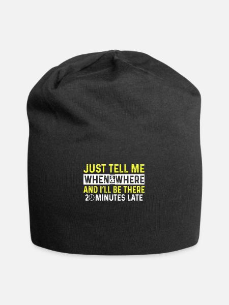 Zu spät Unpünktlichkeit Zuspätkommer Geschenk - Jersey-Beanie - Schwarz