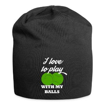 Je joue avec mes balles tennis humour cadeau - Bonnet en jersey - noir - Devant