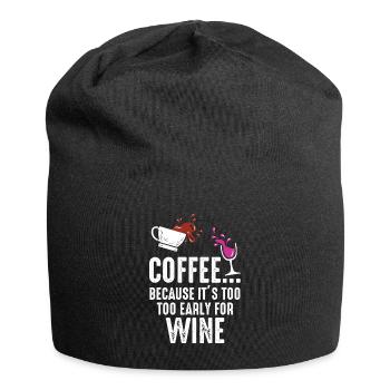 Kaffee weil es früh für Wein ist. - Jersey-Beanie - Schwarz - Vorne
