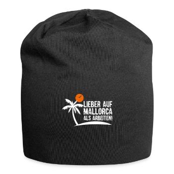 Mallorca Sprüche - lieber auf Malle als arbeiten - Jersey-Beanie - Schwarz - Vorne