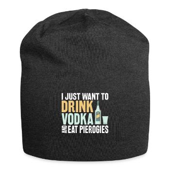 Je veux juste boire de la vodka et manger des pierogies - Bonnet en jersey - charbon - Devant