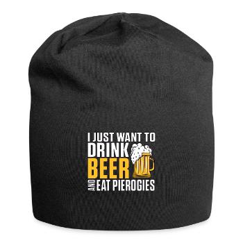 Je veux juste boire de la bière et manger des pierogies Polska - Bonnet en jersey - noir - Devant