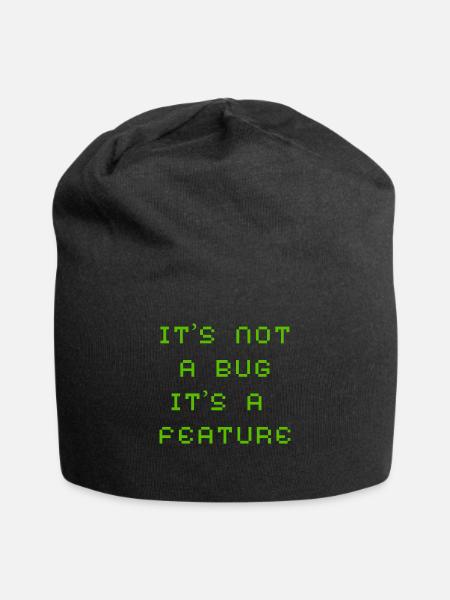 Es Ist Kein Bug Sondern Ein Feature - Jersey-Beanie - Schwarz