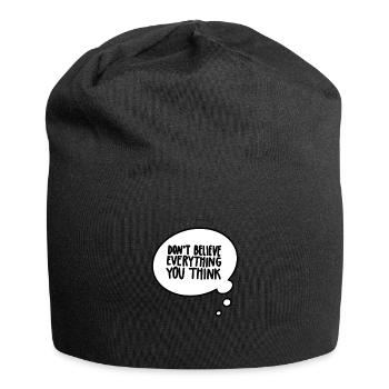 Do not believe everything you think - Jersey Beanie - black - Front