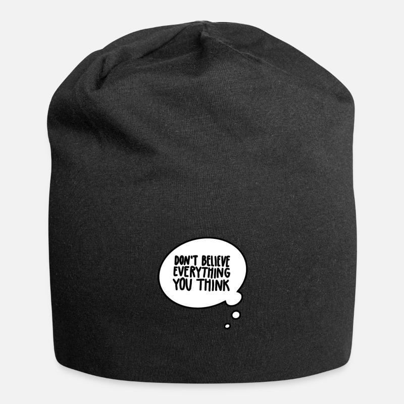 Ne croyez pas tout ce que vous pensez - Bonnet en jersey - noir