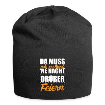 Da muss ich erstmal ne Nacht drüber feiern! - Jersey-Beanie - Schwarz - Vorne