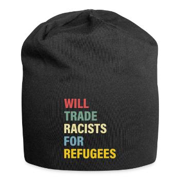 Will Trade Racists For Refugees - Bonnet en jersey - noir - Devant