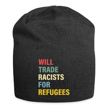 Will Trade Racists For Refugees - Bonnet en jersey - charbon - Devant