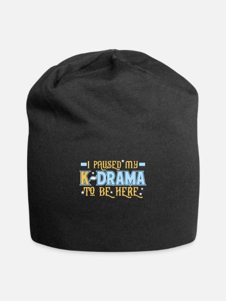 I Paused My K Drama To Be Here - Jersey Beanie - black