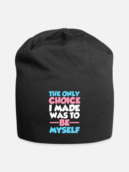 Die einzige Wahl, die ich getroffen habe, war, ich selbst LGBTQ Prid zu sein - Jersey-Beanie - Schwarz