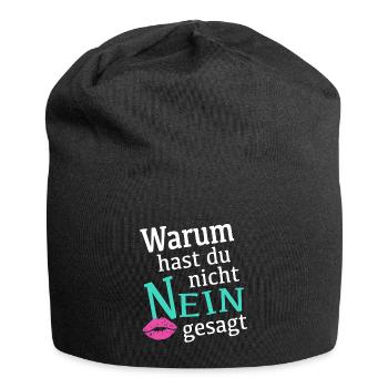 Schlager Fans Warum hast du nicht nein gesagt - Jersey-Beanie - Schwarz - Vorne