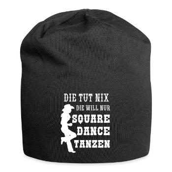 Die Tut Nix Die Will Nur Square Dance Tanzen - Jersey-Beanie - Schwarz - Vorne