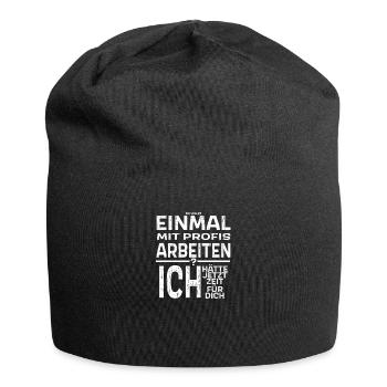 Einmal Mit Profis Arbeiten Handwerker Hausbesitzer - Jersey-Beanie - Schwarz - Vorne