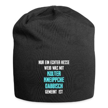 kolter kneipsche dabbisch Hessische Sprüche Hessen - Jersey-Beanie - Schwarz - Vorne
