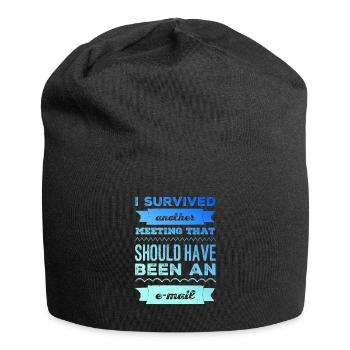 Ich überlebte ein weiteres Meeting, das eine Email - Jersey-Beanie - Schwarz - Vorne