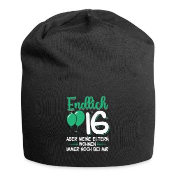 Endlich 16 - Aber meine Eltern wohnen.. Geburtstag - Jersey-Beanie - Schwarz - Vorne