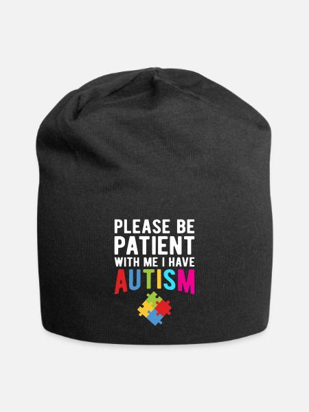Bitte haben Sie etwas Geduld mit mir Ich habe Autismus - Jersey-Beanie - Schwarz