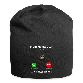 Mein Helikopter ruft an ich muss gehen! - Jersey-Beanie - Schwarz - Vorne