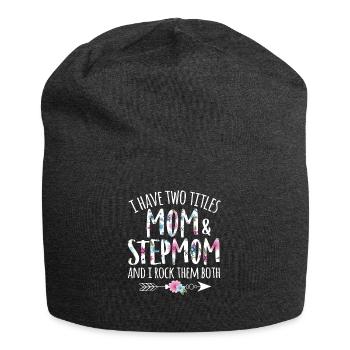 i have two titles mom and stephmom - Stepmother - Jersey Beanie - charcoal grey - Front