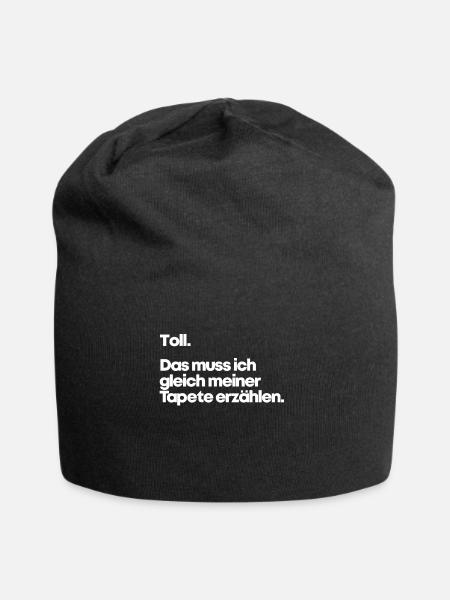 Ironie Spruch Lustig Toll Tapete Gleichgültig Egal - Jersey-Beanie - Schwarz