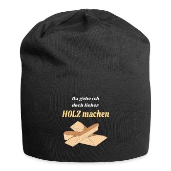 Holzscheid Da gehe ich doch lieber HOLZ machen - Jersey-Beanie - Schwarz - Vorne