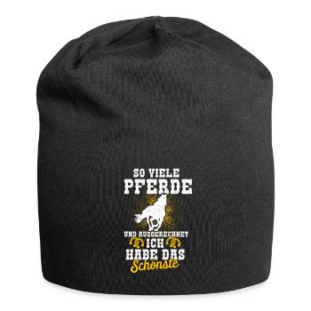 So Viele Pferde Und Ausgerechnet Ich Habe Schönste - Jersey-Beanie - Schwarz - Vorne