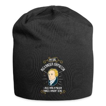 T-shirt drôle je suis comme Alexander Hamilton - Bonnet en jersey - noir - Devant