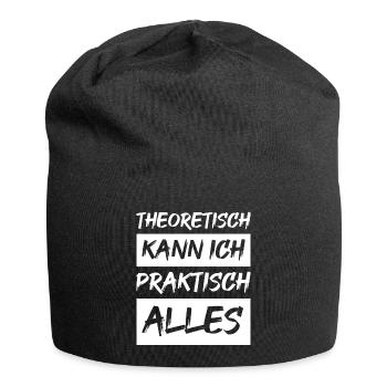 Theoretisch kann ich praktisch alles - Jersey-Beanie - Schwarz - Vorne