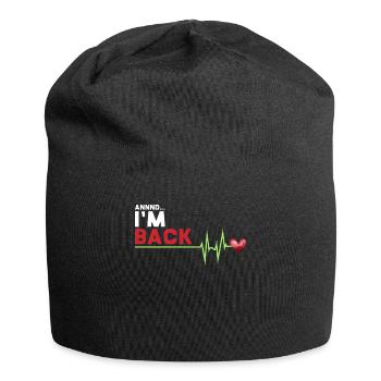 Annnd je suis de retour - Survivant de crise cardiaque hilarant - Bonnet en jersey - noir - Devant