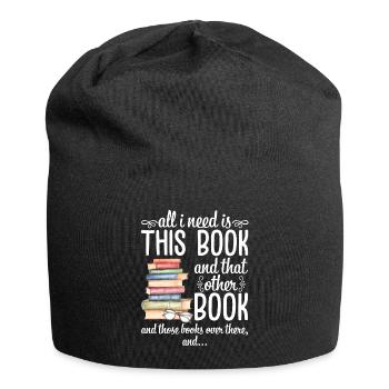 All I Need Is This Book And That Other Book - Jersey-Beanie - Schwarz - Vorne
