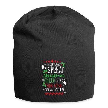 Best Way to Spread Christmas Cheer | Sing Loud - Jersey Beanie - black - Front