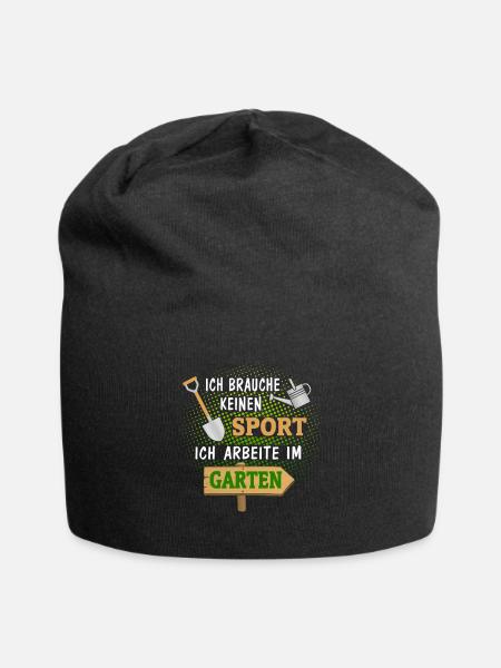 Ich brauche keinen Sport, ich arbeite im Garten - Jersey-Beanie - Schwarz