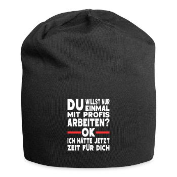 Einmal Mit Profis Arbeiten Kollegen Ironie Sprüche - Jersey-Beanie - Schwarz - Vorne