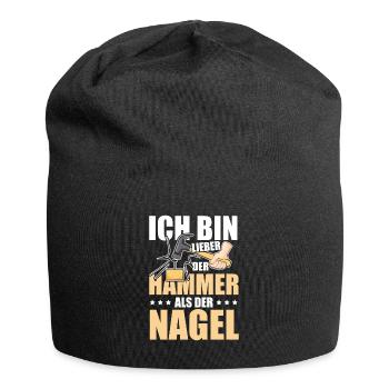 Ich bin lieber der Hammer als der Nagel Design - Jersey-Beanie - Schwarz - Vorne