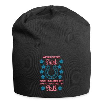 Wenn dieses Shirt noch sauber ist war ich Stall - Jersey-Beanie - Schwarz - Vorne