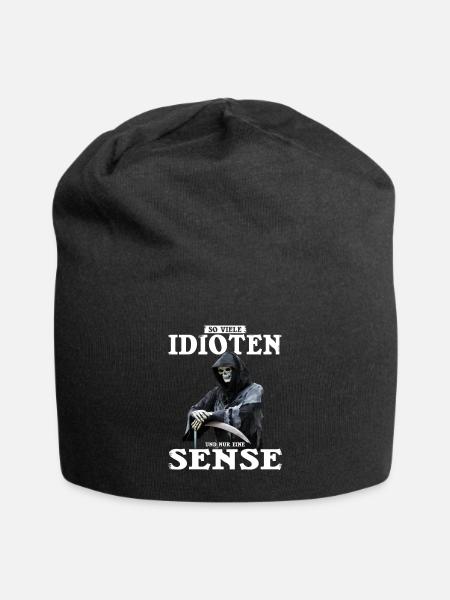 So many idiots - and just a scythe! Skull Shirt - Jersey Beanie - black