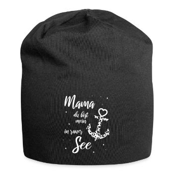 Mama du bist mein Anker in rauer See - Jersey-Beanie - Schwarz - Vorne