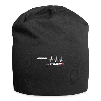 Et je suis de retour - le survivant d'une crise cardiaque se rétablit bientôt - Bonnet en jersey - noir - Devant