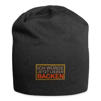 Ich Würde Jetzt Lieber Backen - Jersey-Beanie - Schwarz - Vorne