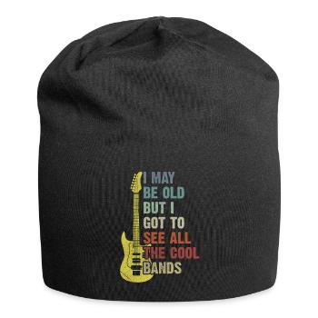 I May Be Old But I Got To See All The Cool Bands - Jersey Beanie - black - Front