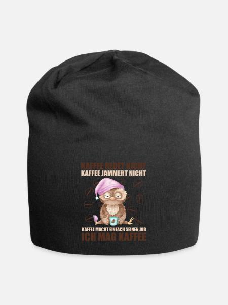 kaffee redet nicht kaffee jammert nicht eule kauz - Jersey-Beanie - Schwarz