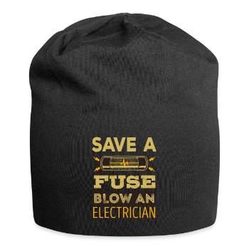 Save A Fuse Blow An Electrician - Jersey Beanie - black - Front
