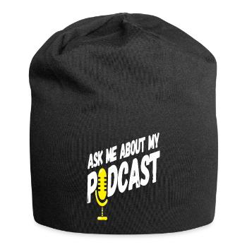 Interrogez-moi sur mon podcast pour un podcasteur amateur - Bonnet en jersey - noir - Devant