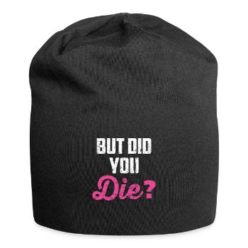 But Did You Die For A Great Nurse design - Jersey Beanie - black - Front