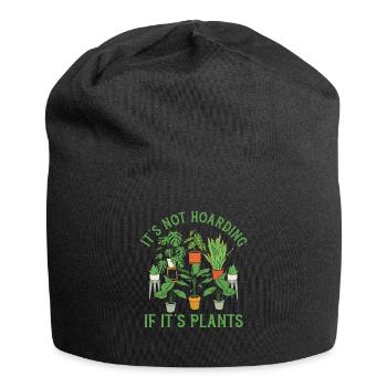 Its Not Hoarding If Its Plants - Jersey Beanie - black - Front