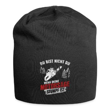 Du bist nicht du wenn deine Motorsäge Stumpf ist - Jersey-Beanie - Schwarz - Vorne