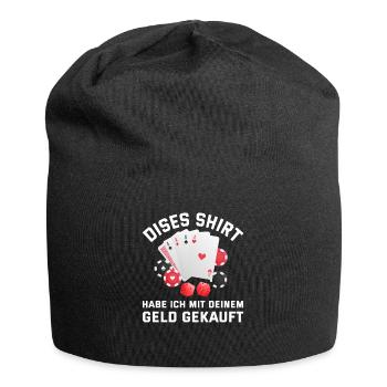 Dieses Shirt hab ich mit deinem Geld gekauft - Jersey-Beanie - Schwarz - Vorne
